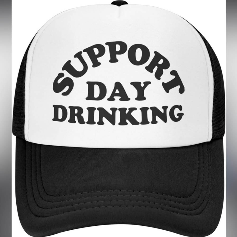 NEW SUPPORT DAY DRINKING TRUCKER HAT